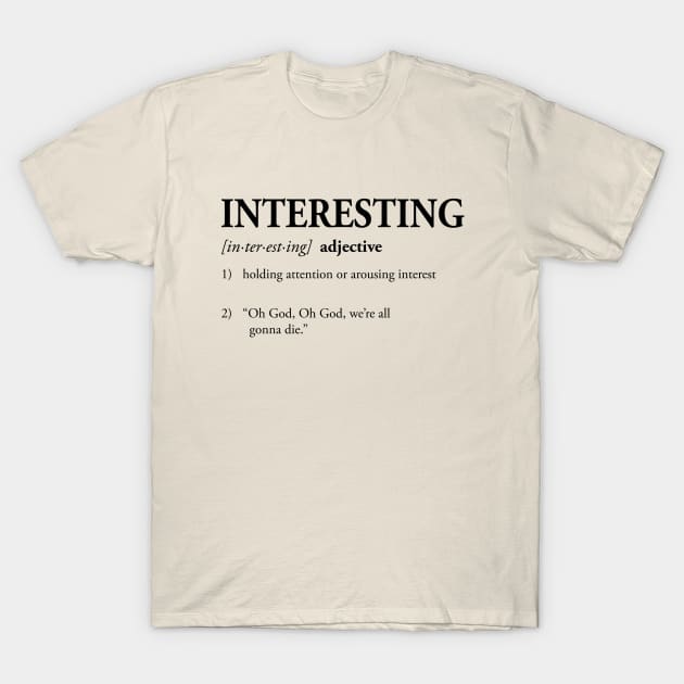 Define Interesting - Black T-Shirt by Geeks With Sundries